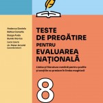 Anderco Daniela, Ballos Camelia, Bozga Anda, Bumb Viorica, Luca Laura, dr. Maier Arnold: Teste de pregătire pentru EVALUAREA NAȚIONALĂ Limba și literatura română pentru școlile și secțiile cu predare în limba maghiară - Vol. II