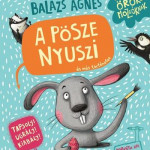 Balázs Ágnes: A pösze nyuszi és más történetek