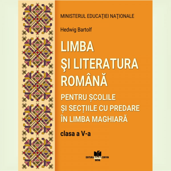 Hedwig Bartolf: Limba și literatura română pentru școlile și secțiile cu predare în limba maghiară - Manual pentru clasa a V-a