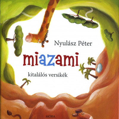 Nyulász Péter﻿: Miazami/Kitalálós versikék