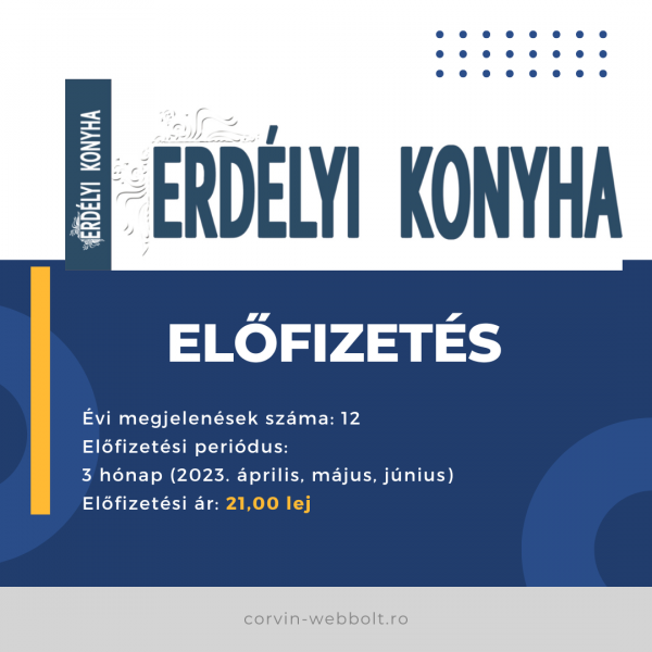 Előfizetés - Erdélyi Konyha – 3 hónap (2023. április, május, június) - Romániába
