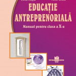EDUCAŢIE ANTREPRENORIALĂ - Manual pentru clasa a X-a